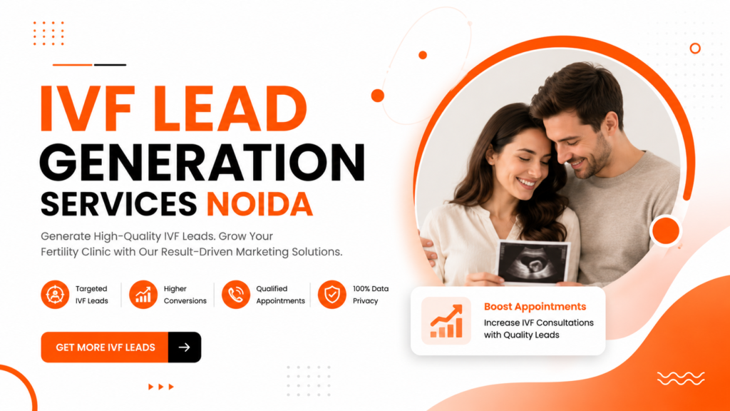 IVF lead generation services in Noida